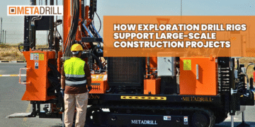 How Exploration Drill Rigs Support Large-Scale Construction Projects 