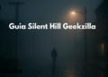 Guia Silent Hill Geekzilla