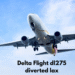Delta Flight DL275 Diverted LAX