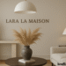Lara La Maison