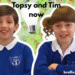 Topsy and Tim Now