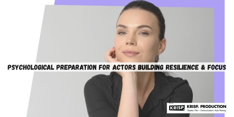 Psychological Preparation for Actors