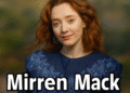 Mirren Mack: A Powerful Rise of Talent, Grace, and Creative Transformation Mirren Mack