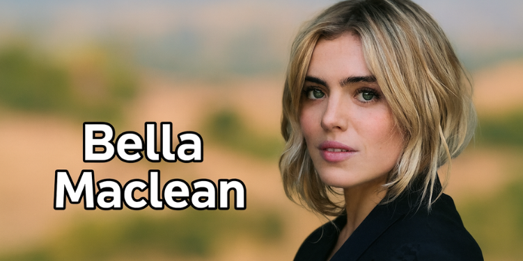 Bella Maclean: Rising British Actress Redefining Modern Screen Performance Bella Maclean