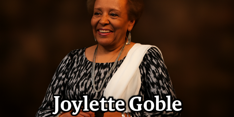 Joylette Goble: The Powerful Voice Carrying a Historic Scientific Legacy Forward Joylette Goble