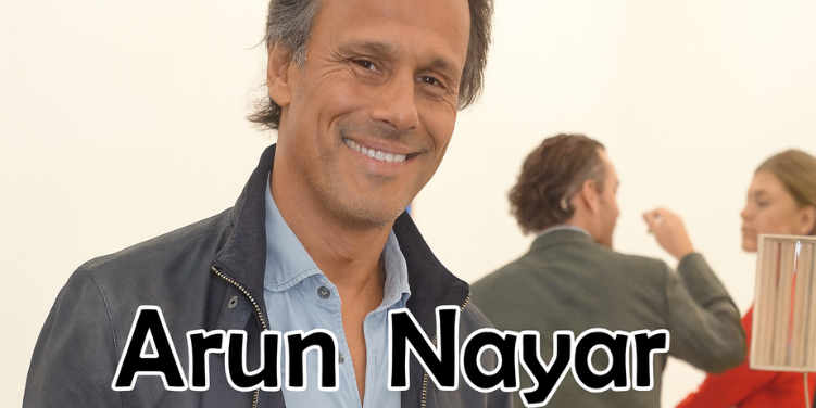 Arun Nayar: Strategic British–Indian Businessman and Elizabeth Hurley’s Ex-Husband Who Built a Global Career Arun Nayar