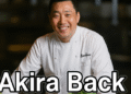 Akira Back: The Visionary Chef and Restaurateur Revolutionizing Modern Fusion Cuisine Akira Back