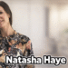Natasha Haye: Strength, Privacy, and Life Beyond the Spotlight Natasha Haye
