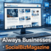Always Businesses SocialBizMagazine