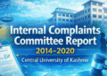 Internal+complaints+committee+report+2014-2020+central+university+of+kashmir: Understanding the Institutional Record, Context, and Public Accountability Internal+complaints+committee+report+2014-2020+central+university+of+kashmir