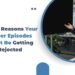 Top 10 Reasons Your Career Episodes Might Be Getting Rejected