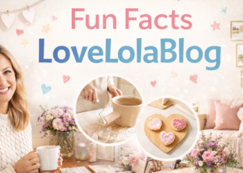Fun Facts LoveLolaBlog