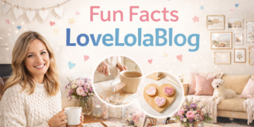 Fun Facts LoveLolaBlog