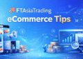 FTAsiaTrading eCommerce Tips