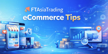 FTAsiaTrading eCommerce Tips